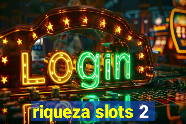 riqueza slots 2